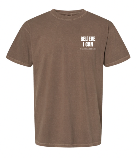 Believe I Can T-Shirt